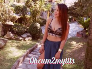 0hcum2mytits