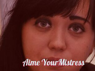 Aime_YourMistress