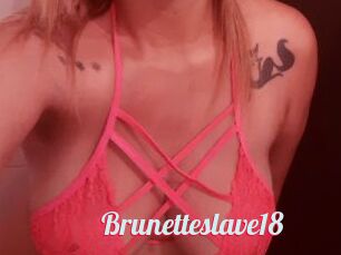 Brunetteslave18