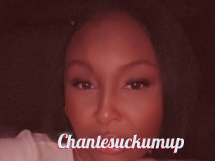 Chantesuckumup