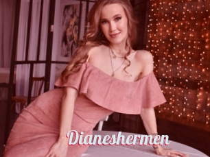 Dianeshermen