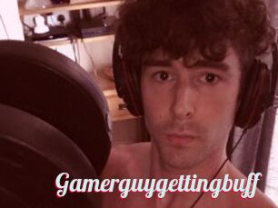 Gamerguygettingbuff