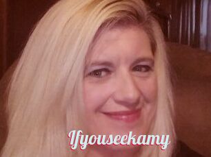 Ifyouseekamy