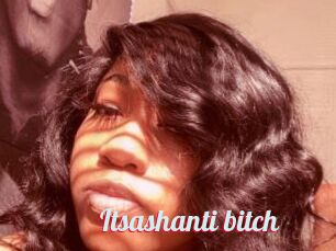 Itsashanti_bitch