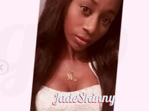 JadeSkinny