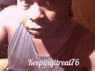 Keepingitreal76