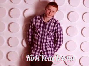 KirkYourFriend