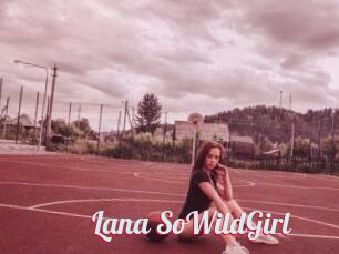 Lana_SoWildGirl
