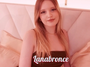 Lanabronce