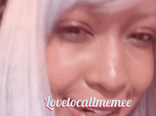 Lovetocallmemee