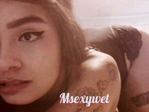 Msexywet