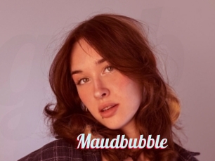 Maudbubble
