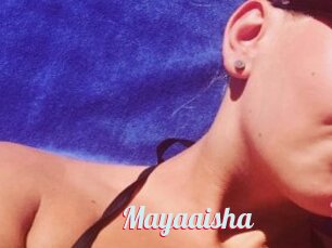Mayaaisha