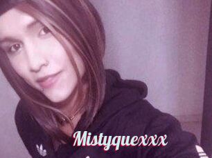 Mistyquexxx