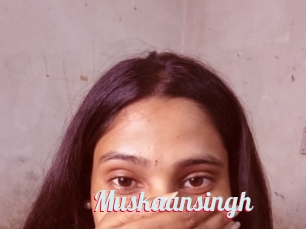 Muskaansingh