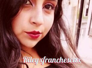 Rileyxfranchescax