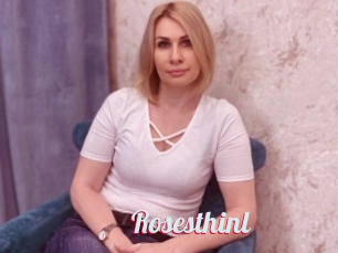 Rosesthinl