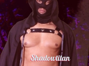 Shadowtitan