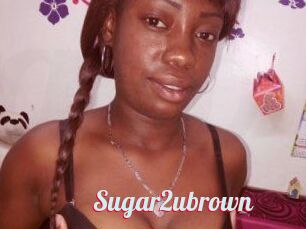 Sugar2ubrown