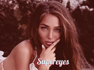 Supereyes