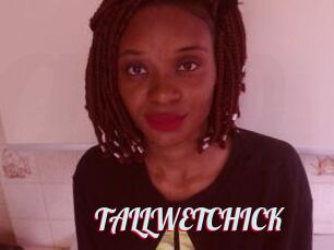 TALLWETCHICK
