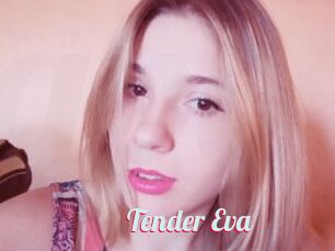 Tender_Eva