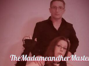 TheMadameandherMaster
