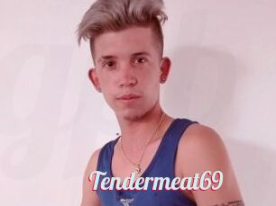 Tendermeat69