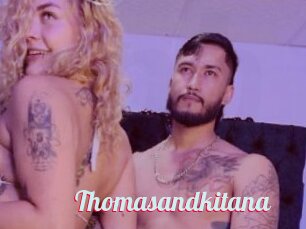 Thomasandkitana