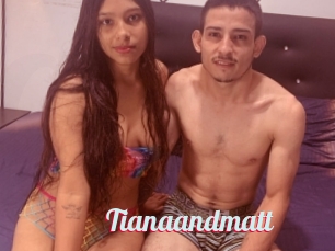 Tianaandmatt