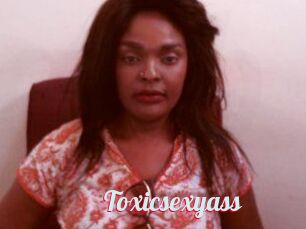 Toxicsexyass
