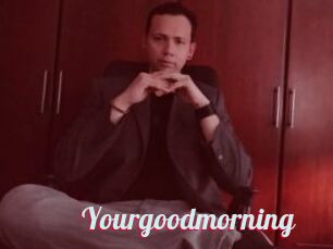 Yourgoodmorning
