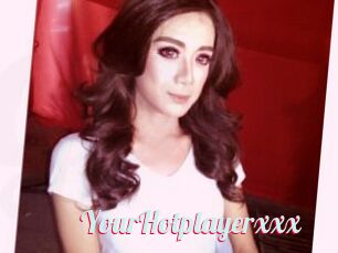YourHotplayerxxx
